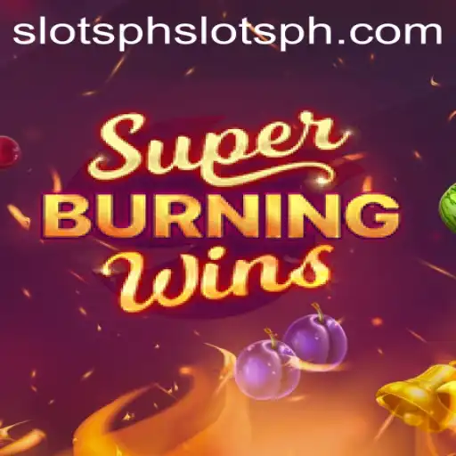 Exploring SuperBurningWins: An Exciting Slots Experience at Slotsph